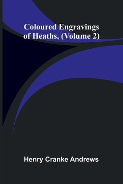 Cover Coloured Engravings Of Heaths; (Volume 2)