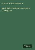 Aus Wilhelm von Humboldts letzten Lebensjahren