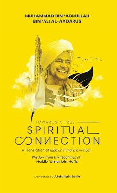 Towards a True Spiritual Connection (HB) - Al-Aydarus, Muhammad Bin 'Abdullah