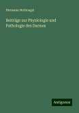 Beiträge zur Physiologie und Pathologie des Darmes Beiträge zur Physiologie und Pathologie des Darmes