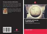 O nosso universo informativo O nosso universo informativo
