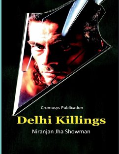 Delhi Killings - Niranjan Jha Showman