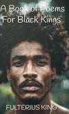A Book of Poems for Black Kings A Book of Poems for Black Kings