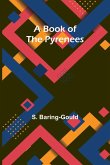 A Book Of The Pyrenees A Book Of The Pyrenees