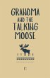 Grandma and the Talking Moose - Bild 1