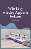 Wie Livy wieder Appetit bekam Wie Livy wieder Appetit bekam