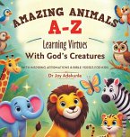 Amazing Animals A-Z Amazing Animals A-Z