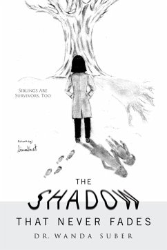 The Shadow That Never Fades - Suber, Wanda The Shadow That Never Fades - Suber, Wanda