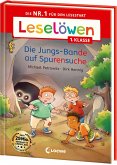 Leselöwen 1. Klasse - Die Jungs-Bande auf Spurensuche Leselöwen 1. Klasse - Die Jungs-Bande auf Spurensuche