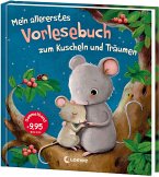 Mein allererstes Vorlesebuch zum Kuscheln und Träumen Mein allererstes Vorlesebuch zum Kuscheln und Träumen