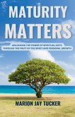 Maturity Matters