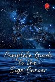 Complete Guide to the Sign Cancer Complete Guide to the Sign Cancer