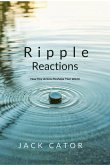 Ripple Reactions How Tiny Actions Reshape Your World Ripple Reactions How Tiny Actions Reshape Your World