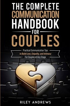 The Complete Communication Handbook for Couples - Andrews, Riley