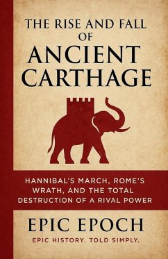 The Rise and Fall of Ancient Carthage - Epoch, Epic