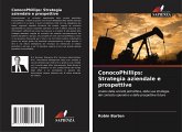 ConocoPhillips: Strategia aziendale e prospettive