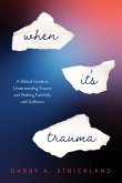 What Is Trauma? What Is Trauma?