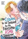 He Craves to Be Teased by His Favorite Asmr Streamer Vol. 2 He Craves to Be Teased by His Favorite Asmr Streamer Vol. 2