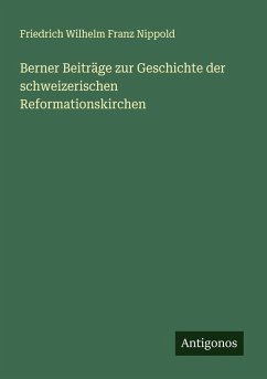 Cover Berner Beiträge zur Geschichte der schweizerischen Reformationskirchen