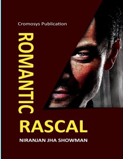 Romantic Rascal - Niranjan Jha Showman Romantic Rascal - Niranjan Jha Showman