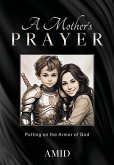 A Mother's Prayer A Mother's Prayer
