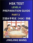 HSK Test Level 4 Preparation Guide (Part 3)- A Beginner's Course Study Material to Self-learn Mandarin Chinese Characters, Words, Example Sentences, Vocabulary, Essays and Stories to Pass Hanyu Shuiping Kaoshi, Easy Lessons, Books for HSK All Levels HSK Test Level 4 Preparation Guide (Part 3)- A Beginner's Course Study Material to Self-learn Mandarin Chinese Characters, Words, Example Sentences, Vocabulary, Essays and Stories to Pass Hanyu Shuiping Kaoshi, Easy Lessons, Books for HSK All Levels