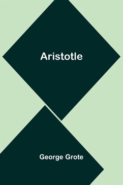 Aristotle - Grote, George Aristotle - Grote, George