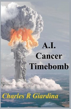 A.I. Cancer Timebomb - Giardina, Charles R