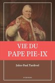 Vie du pape Pie-IX Vie du pape Pie-IX