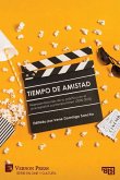 Tiempo de amistad. Representaciones de su práctica en el cine español contemporáneo (2000-2022)