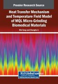 Heat Transfer Mechanism and Temperature Field Model of MQL Micro-Grinding Biomedical Materials Heat Transfer Mechanism and Temperature Field Model of MQL Micro-Grinding Biomedical Materials
