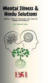 Mental Illness and Hindu Solutions Mental Illness and Hindu Solutions