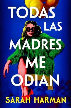 Cover Todas Las Madres Me Odian / All the Other Mothers Hate Me