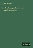 Aus dem heutigen Spanien und Portugal; Reisebriefe