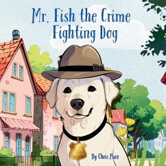 Cover Mr. Fish, the Crime Fighting Dog