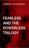 The Fearless and The Powerless Trilogy The Fearless and The Powerless Trilogy