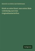 Briefe an seine Braut: zum ersten Male vollständig nach den Originalhandschriften Briefe an seine Braut: zum ersten Male vollständig nach den Originalhandschriften
