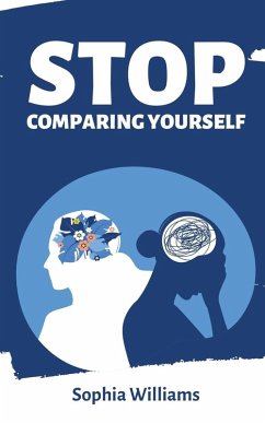 Stop Comparing Yourself - Williams, Sophia