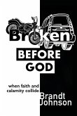 Broken Before God Broken Before God