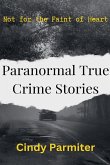 Paranormal True Crime Stories Paranormal True Crime Stories