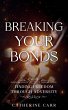 Breaking Your Bonds - Bild 1