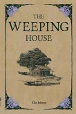 The Weeping House The Weeping House