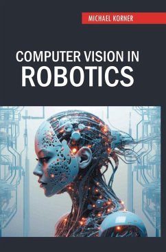 Computer Vision in Robotics - Korner, Michael