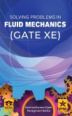 Solving Problems in Fluid Mechanics GATE-XE Solving Problems in Fluid Mechanics GATE-XE
