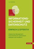 Informationssicherheit und Datenschutz - einfach & effektiv (eBook, PDF)