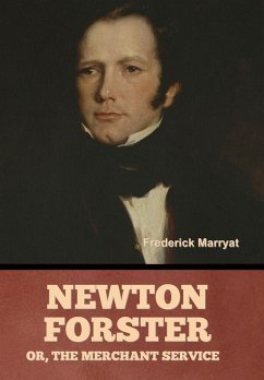 Cover Newton Forster; Or, The Merchant Service