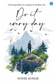 Do it every day Do it every day
