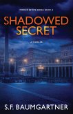 Shadowed Secret (A Thriller) Shadowed Secret (A Thriller)