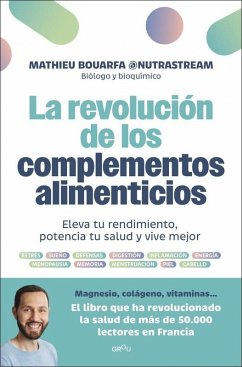 La Revolución de Los Complementos Alimenticios / The Revolution of Nutritional Supplements - Bouarfa, Mathieu La Revolución de Los Complementos Alimenticios / The Revolution of Nutritional Supplements - Bouarfa, Mathieu