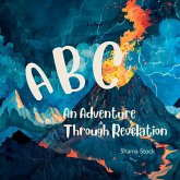 ABC An Adventure Through Revelation ABC An Adventure Through Revelation